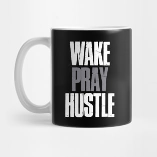 Wake Pray Hustle Motivational Mug